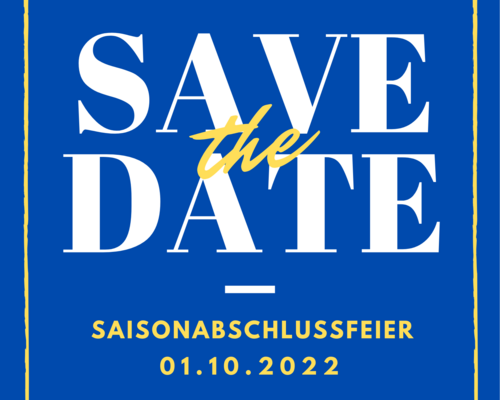 SAVE THE DATE: Saisonabschluss 01.10.2022